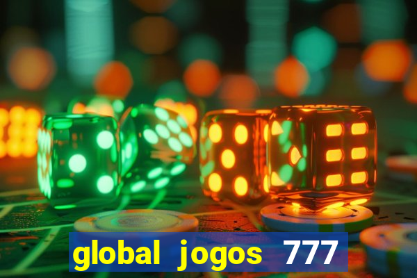 global jogos 777 paga mesmo